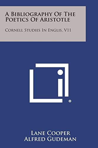 Imagen de archivo de A Bibliography of the Poetics of Aristotle: Cornell Studies in Englis, V11 a la venta por Lucky's Textbooks