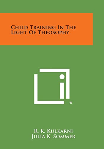 9781494046255: Child Training in the Light of Theosophy