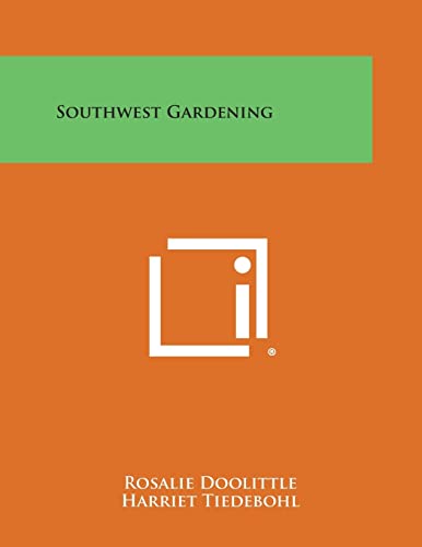 Stock image for Southwest Gardening for sale by Lucky's Textbooks