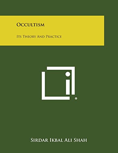 9781494052621: Occultism: Its Theory and Practice