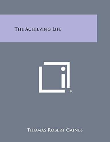 Stock image for The Achieving Life for sale by Lucky's Textbooks