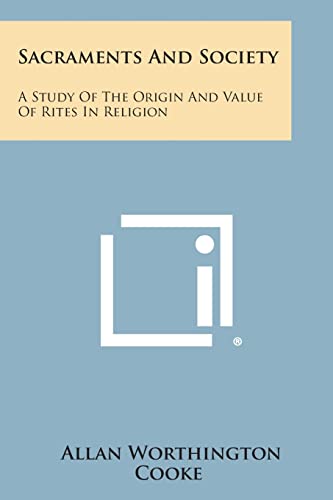 Beispielbild fr Sacraments and Society: A Study of the Origin and Value of Rites in Religion zum Verkauf von Lucky's Textbooks