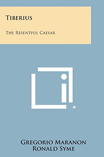 Beispielbild fr Tiberius: The Resentful Caesar zum Verkauf von Half Price Books Inc.