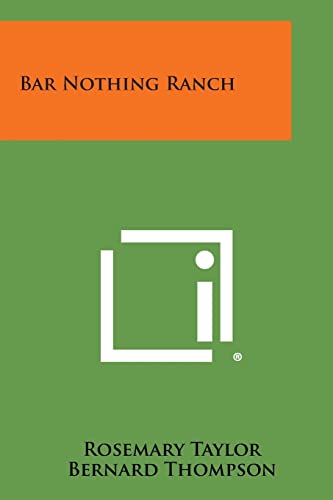 9781494057749: Bar Nothing Ranch