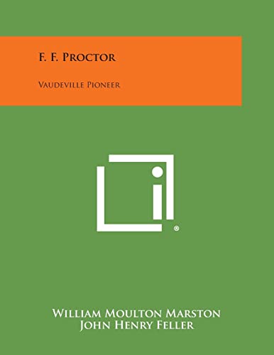 Beispielbild fr F. F. Proctor: Vaudeville Pioneer zum Verkauf von Lucky's Textbooks