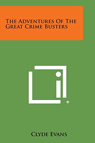 Imagen de archivo de The Adventures of the Great Crime Busters a la venta por Lucky's Textbooks