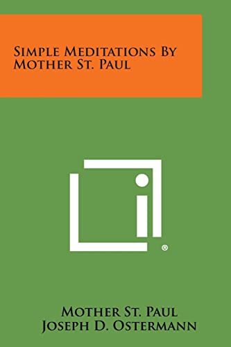 Beispielbild fr Simple Meditations by Mother St. Paul zum Verkauf von Lucky's Textbooks