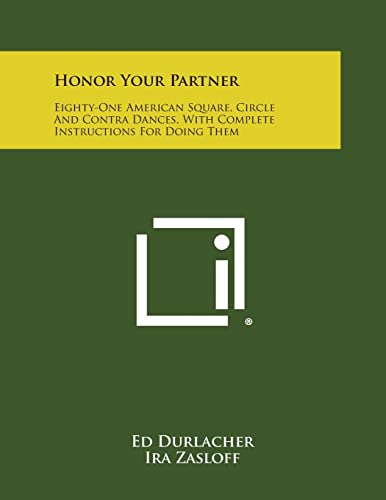 Imagen de archivo de Honor Your Partner: Eighty-One American Square, Circle and Contra Dances, with Complete Instructions for Doing Them a la venta por Lucky's Textbooks