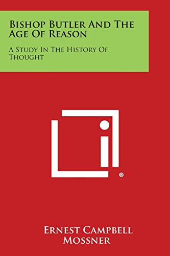 Imagen de archivo de Bishop Butler and the Age of Reason: A Study in the History of Thought a la venta por Lucky's Textbooks