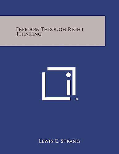 Imagen de archivo de Freedom Through Right Thinking a la venta por Lucky's Textbooks