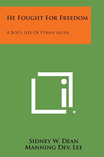 Imagen de archivo de He Fought for Freedom: A Boy's Life of Ethan Allen a la venta por Lucky's Textbooks