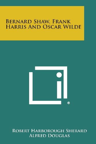 9781494081164: Bernard Shaw, Frank Harris and Oscar Wilde