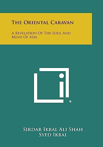 Stock image for The Oriental Caravan: A Revelation of the Soul and Mind of Asia for sale by Lucky's Textbooks
