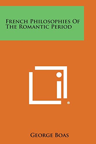 Imagen de archivo de French Philosophies of the Romantic Period a la venta por Lucky's Textbooks