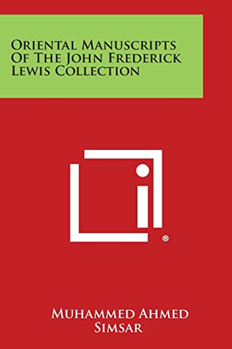 Stock image for Oriental Manuscripts of the John Frederick Lewis Collection for sale by Lucky's Textbooks