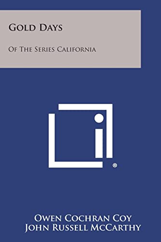 Stock image for Gold Days: Of the Series California for sale by Lucky's Textbooks