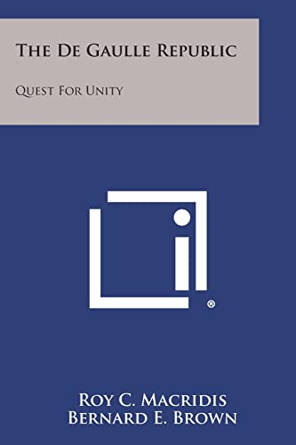 Stock image for The de Gaulle Republic: Quest for Unity for sale by Lucky's Textbooks