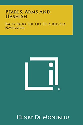Stock image for Pearls, Arms and Hashish: Pages from the Life of a Red Sea Navigator for sale by Lucky's Textbooks