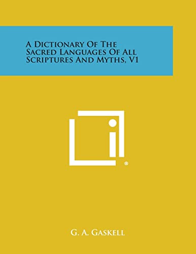 9781494106898: A Dictionary of the Sacred Languages of All Scriptures and Myths, V1