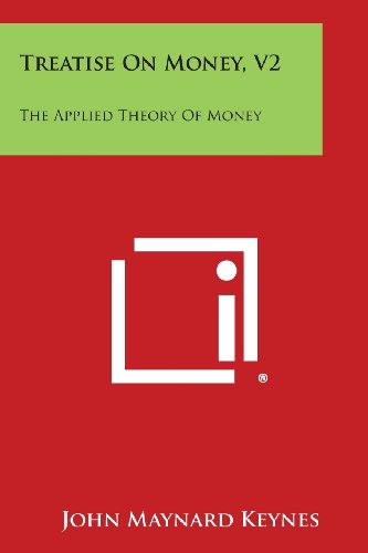 9781494108106: Treatise on Money, V2: The Applied Theory of Money