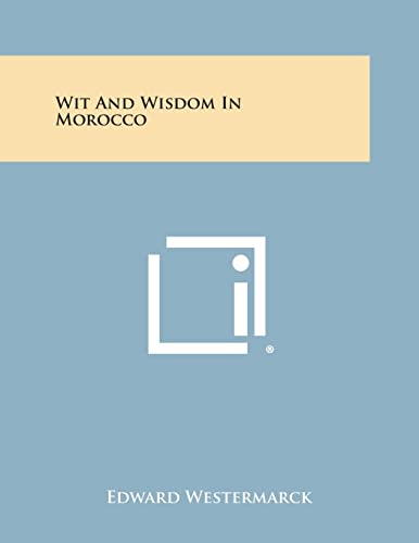 9781494111342: Wit and Wisdom in Morocco