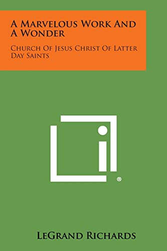 9781494111991: A Marvelous Work and a Wonder: Church of Jesus Christ of Latter Day Saints