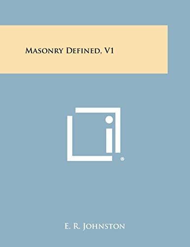 Masonry Defined, V1 (Paperback) - E R Johnston