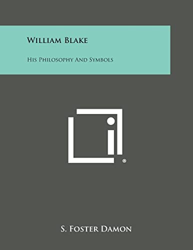Stock image for William Blake: His Philosophy and Symbols for sale by Lucky's Textbooks