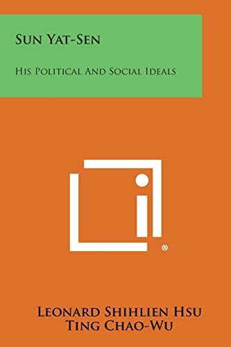 Stock image for Sun Yat-Sen: His Political and Social Ideals for sale by Lucky's Textbooks