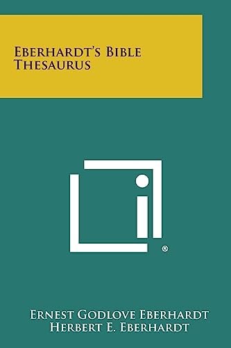 Beispielbild fr Eberhardt's Bible Thesaurus zum Verkauf von Lucky's Textbooks