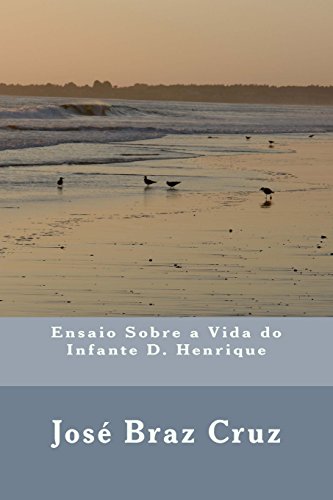 Stock image for Ensaio Sobre a Vida Do Infante D. Henrique for sale by Revaluation Books