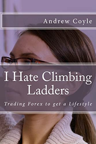 Stock image for I Hate Climbing Ladders for sale by THE SAINT BOOKSTORE