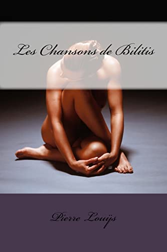 9781494205959: Les Chansons de Bilitis