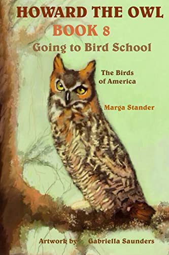 Stock image for Howard the Owl Book 8: Going to Bird School for sale by California Books