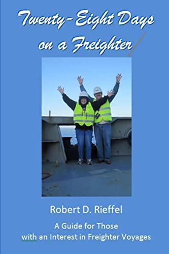 9781494206710: Twenty-Eight Days on a Freighter: A Guide for Those with an Interest in Freighter Voyages