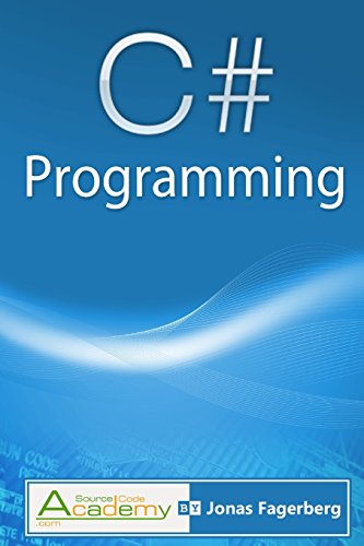 Imagen de archivo de C# Programming: The ultimate way to learn the fundamentals of the C# language a la venta por ThriftBooks-Atlanta