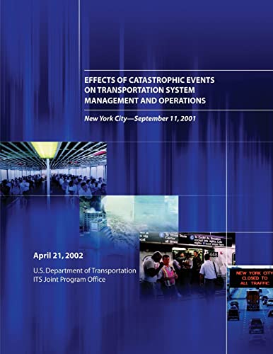 Imagen de archivo de Effects of Catastrophic Events on Transportation System Management and Operations, New York City ? September 11 a la venta por Lucky's Textbooks