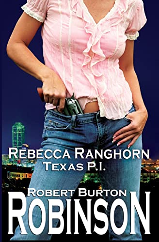 Imagen de archivo de Rebecca Ranghorn - Texas P.I. a la venta por THE SAINT BOOKSTORE