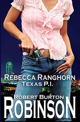 Stock image for Rebecca Ranghorn - Texas P.I. for sale by THE SAINT BOOKSTORE