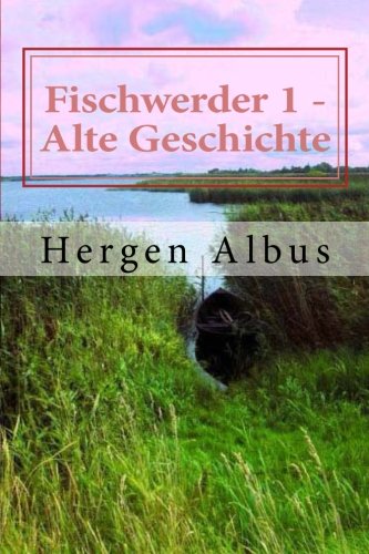 Stock image for Fischwerder 1 - Alte Geschichte for sale by THE SAINT BOOKSTORE