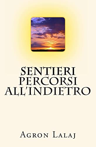 9781494217815: Sentieri percorsi all'indietro (Italian Edition)