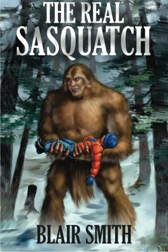 Stock image for The Real Sasquatch for sale by SecondSale