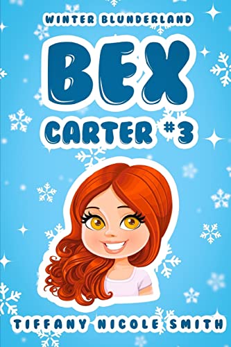 Stock image for Bex Carter 3: Winter Blunderland (The Bex Carter Series) for sale by SecondSale