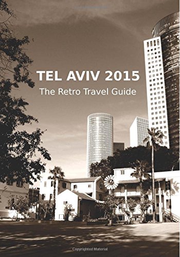 Stock image for Tel Aviv 2015: The Retro Travel Guide for sale by WorldofBooks