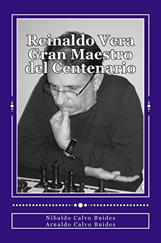 9781494227142: Reinaldo Vera. Gran Maestro del Centenario
