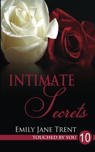 Beispielbild fr Intimate Secrets: 10 (Touched By You) zum Verkauf von Revaluation Books