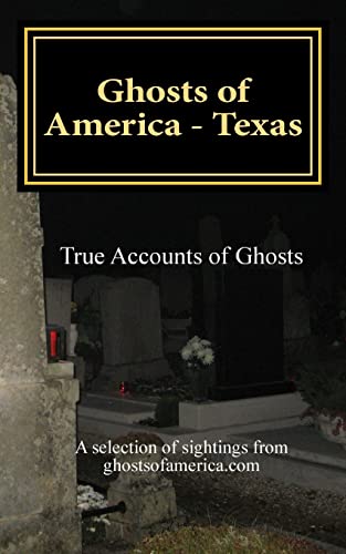 9781494236908: Ghosts of America - Texas: Volume 6