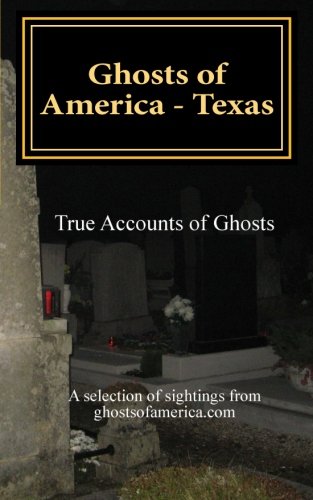 9781494236908: Ghosts of America - Texas: Volume 6