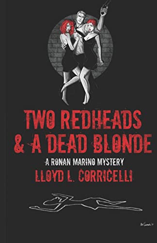 9781494236946: Two Redheads & A Dead Blonde: A Ronan Marino Mystery