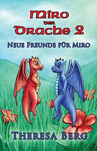 Beispielbild fr Neue Freunde fr Miro: 2 (Miro der Drache) zum Verkauf von medimops